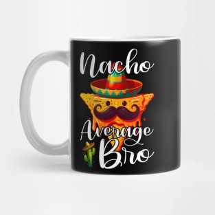 Brother Toddler Bro Nacho Average Mug